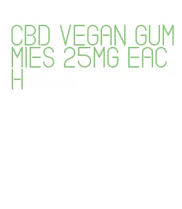 cbd vegan gummies 25mg each