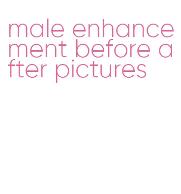 male enhancement before after pictures