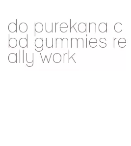 do purekana cbd gummies really work