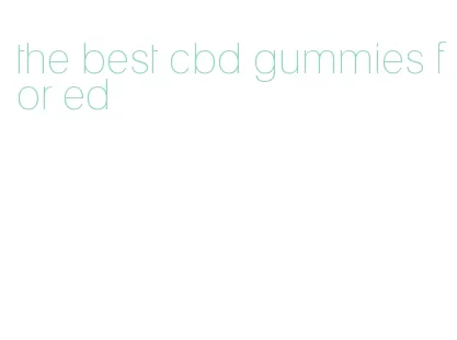 the best cbd gummies for ed