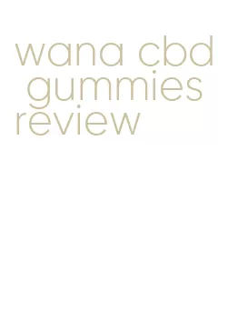 wana cbd gummies review