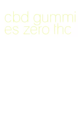 cbd gummies zero thc