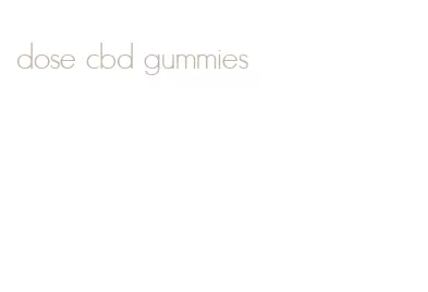 dose cbd gummies