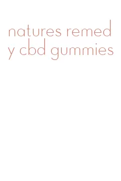 natures remedy cbd gummies
