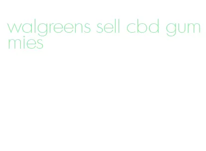 walgreens sell cbd gummies