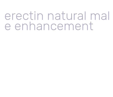 erectin natural male enhancement
