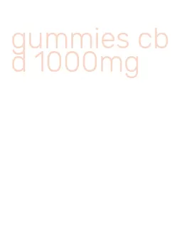 gummies cbd 1000mg