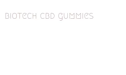 biotech cbd gummies