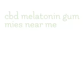 cbd melatonin gummies near me