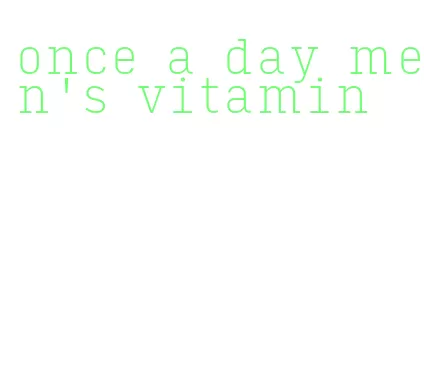 once a day men's vitamin