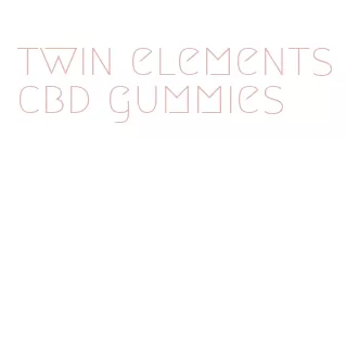 twin elements cbd gummies