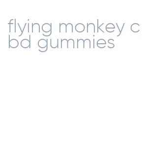 flying monkey cbd gummies