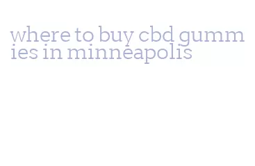 where to buy cbd gummies in minneapolis