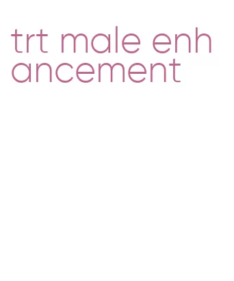 trt male enhancement