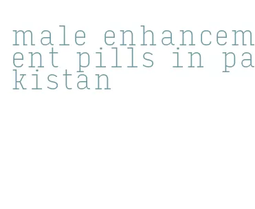 male enhancement pills in pakistan