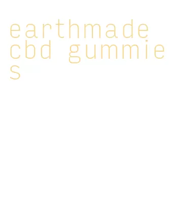 earthmade cbd gummies