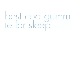 best cbd gummie for sleep