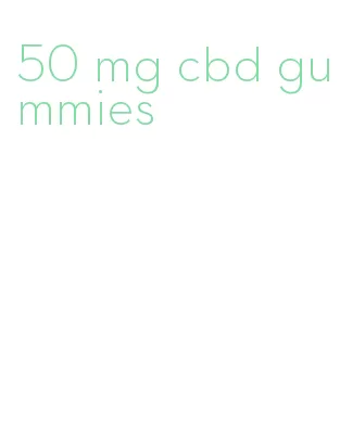50 mg cbd gummies