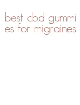 best cbd gummies for migraines