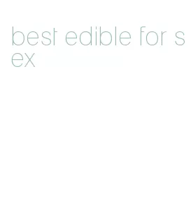 best edible for sex
