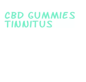 cbd gummies tinnitus