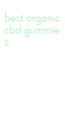 best organic cbd gummies
