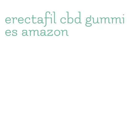 erectafil cbd gummies amazon