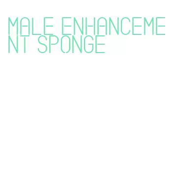 male enhancement sponge