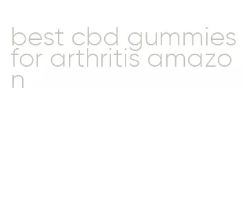 best cbd gummies for arthritis amazon