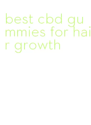 best cbd gummies for hair growth