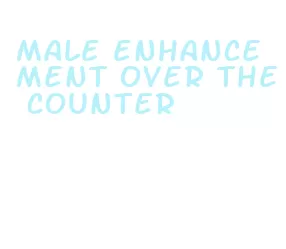 male enhancement over the counter