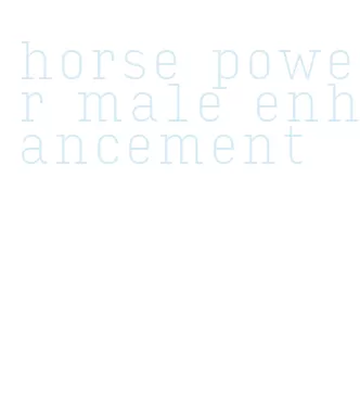 horse power male enhancement
