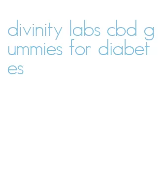 divinity labs cbd gummies for diabetes