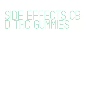 side effects cbd thc gummies