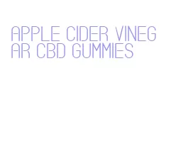 apple cider vinegar cbd gummies