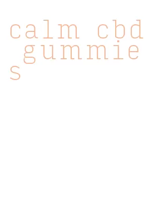 calm cbd gummies