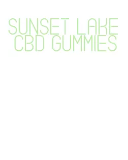 sunset lake cbd gummies