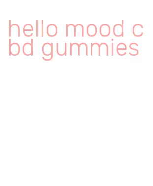 hello mood cbd gummies