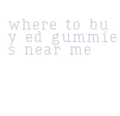where to buy ed gummies near me