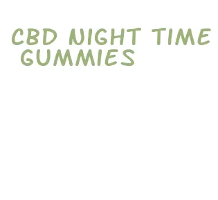 cbd night time gummies
