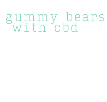 gummy bears with cbd