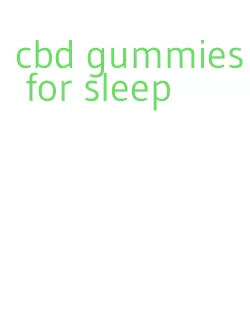 cbd gummies for sleep