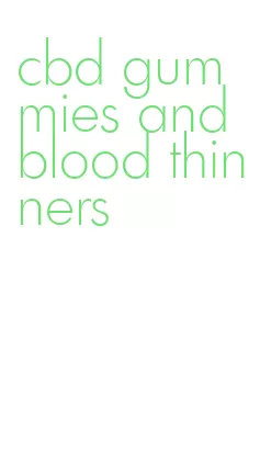 cbd gummies and blood thinners