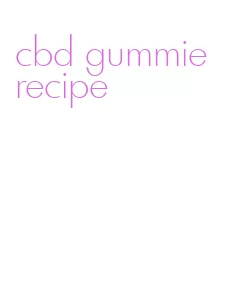 cbd gummie recipe