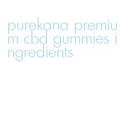purekana premium cbd gummies ingredients