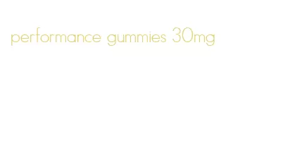 performance gummies 30mg