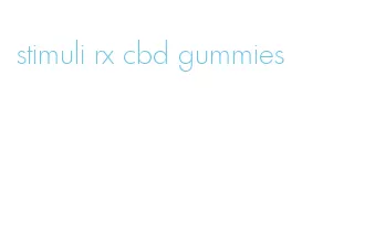 stimuli rx cbd gummies