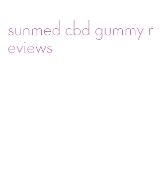 sunmed cbd gummy reviews