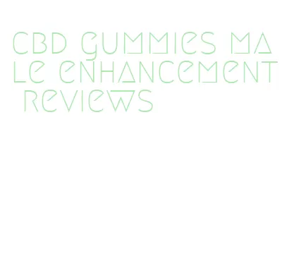 cbd gummies male enhancement reviews