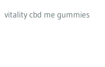 vitality cbd me gummies
